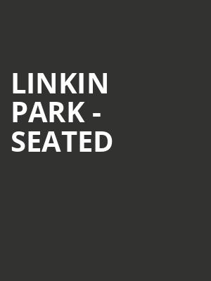 Linkin Park - Seated at O2 Arena